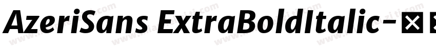 AzeriSans ExtraBoldItalic字体转换